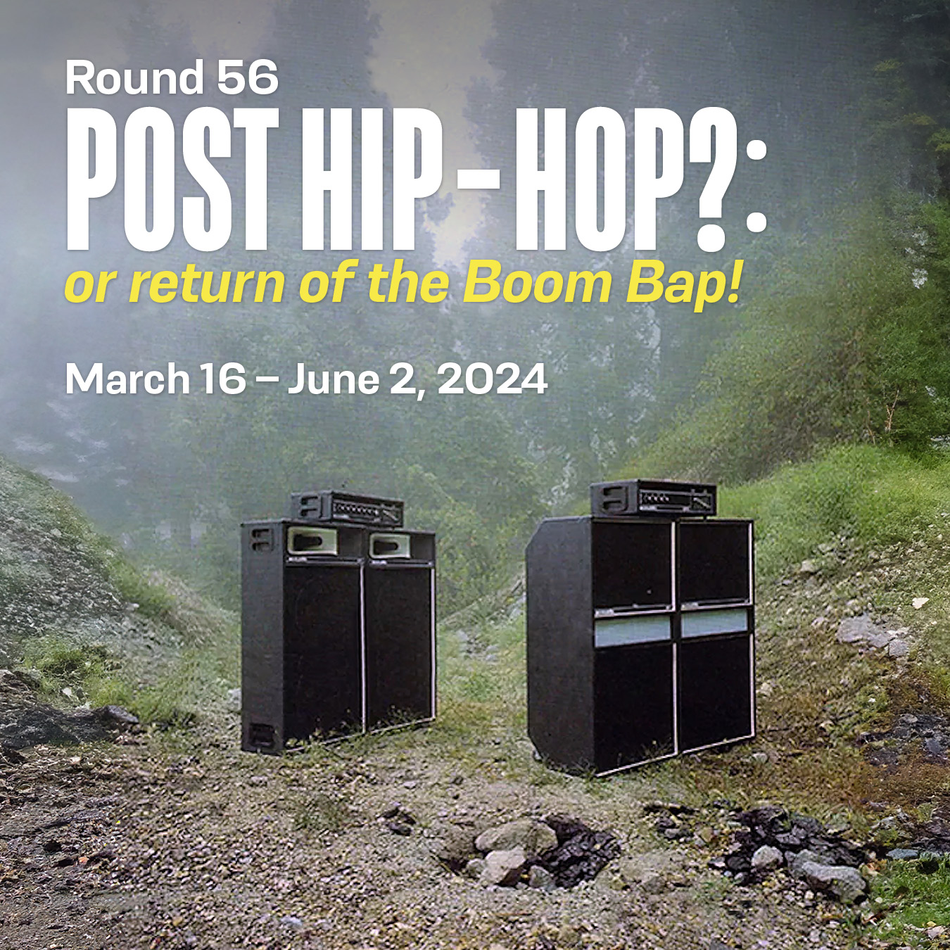 Round 56: Post Hip Hop? Or Return of the Boom Bap!